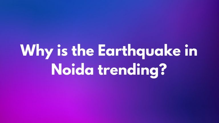 Why is the Earthquake in Noida trending?
