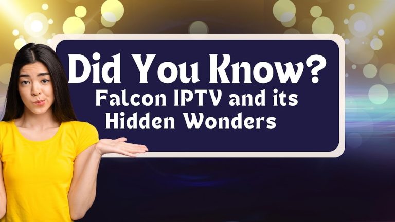 Did You Know? Falcon IPTV and its Hidden Wonders