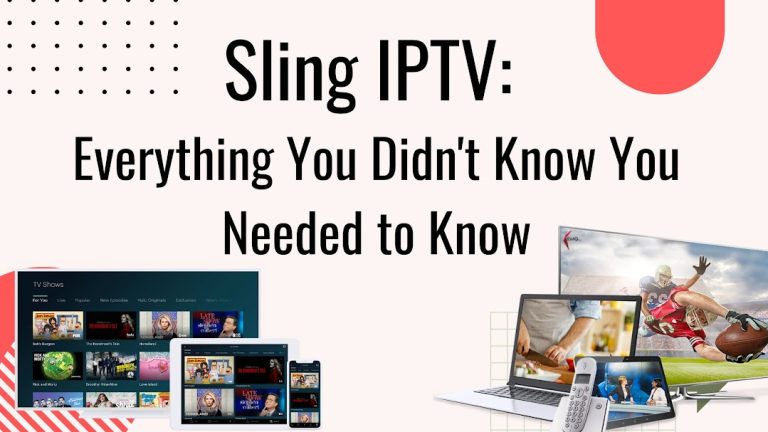 Sling IPTV: Everything You Didn’t Know You Needed to Know