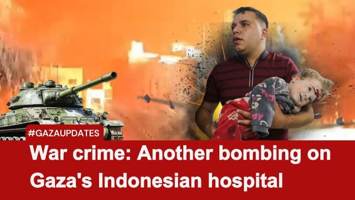 War crime: Another bombing on Gaza's Indonesian hospital