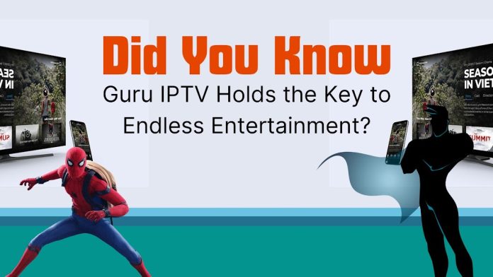 Did You Know Guru IPTV Holds the Key to Endless Entertainment?
