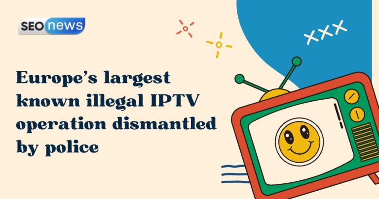 Europe’s largest known illegal IPTV operation dismantled by police