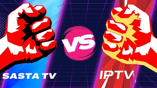 Sasta TV vs IPTV: A Detailed Guide to Selecting the Best Streaming Option